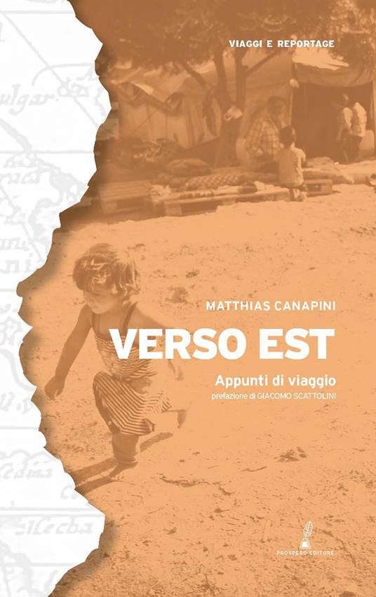 Verso Est. Appunti di viaggio. Nuova ediz. - Matthias Canapini - copertina