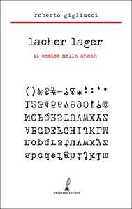 Lacher Lager. Il Comico Nella Shoah-image