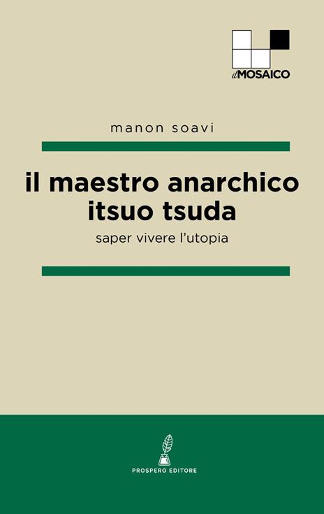 Il maestro anarchico Itsuo Tsuda. Saper vivere l'utopia - Manon Soavi - copertina