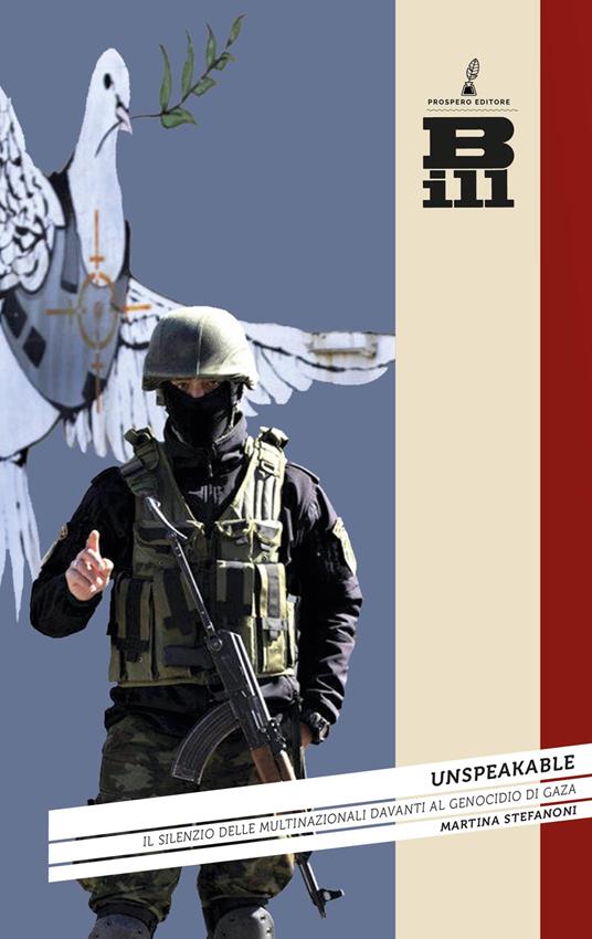 Unspeakable. Il silenzio delle multinazionali davanti al genocidio a Gaza - Martina Stefanoni - copertina