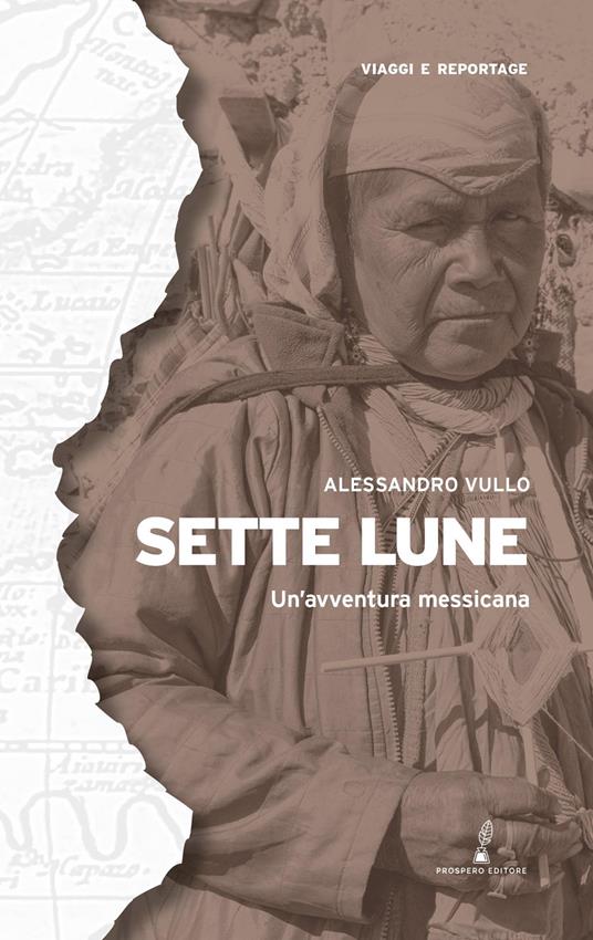 Sette lune. Un'avventura messicana - Alessandro Vullo - copertina