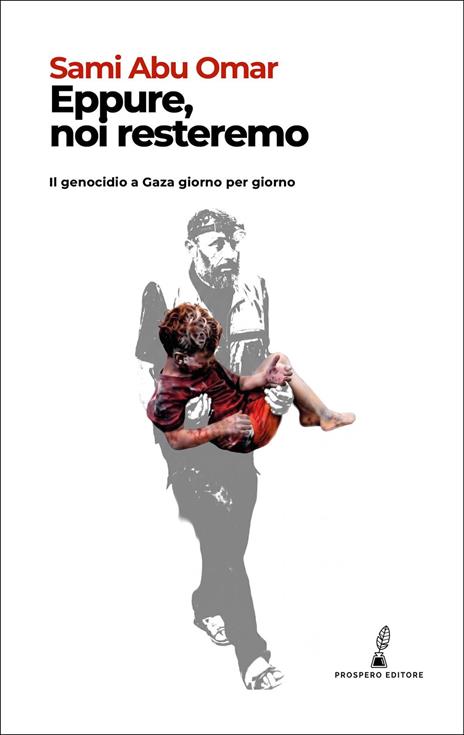 Eppure, noi resisteremo. Il genocidio a Gaza giorno per giorno. Ediz. illustrata - Sami Abu Omar - copertina