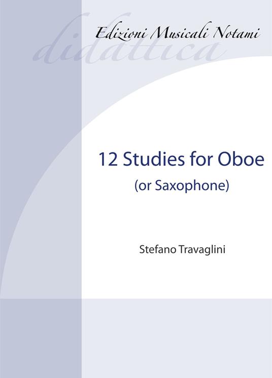 12 studies for oboe (or saxophone). Metodo - Stefano Travaglini - copertina