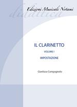 Il clarinetto. Metodo. Vol. 1: Impostazioni.