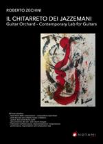 Il chitarreto dei jazzemani. Guitar orchard. Contemporary lab for guitars. Metodo. Ediz. bilingue. Con QR Code