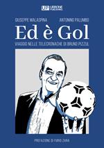 Ed è gol. Viaggio nelle telecronache di Bruno Pizzul