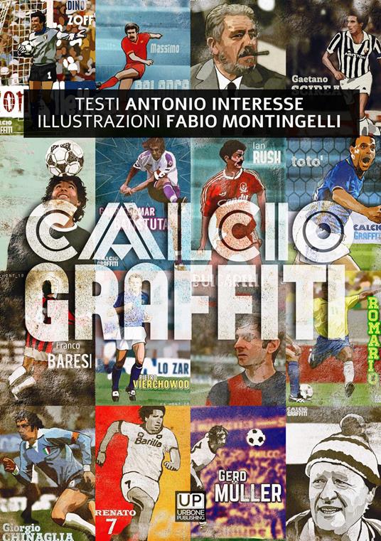 Calcio graffiti - Antonio Interesse,Fabio Montingelli - copertina
