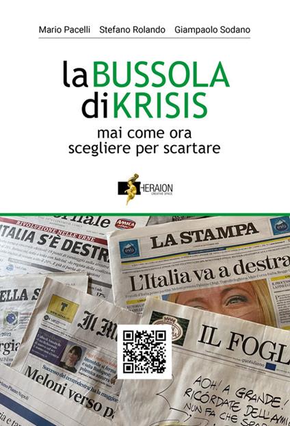 La bussola di Krisis. Mai come ora scegliere per scartare. Con QR Code - Mario Pacelli,Stefano Rolando,Giampaolo Sodano - copertina