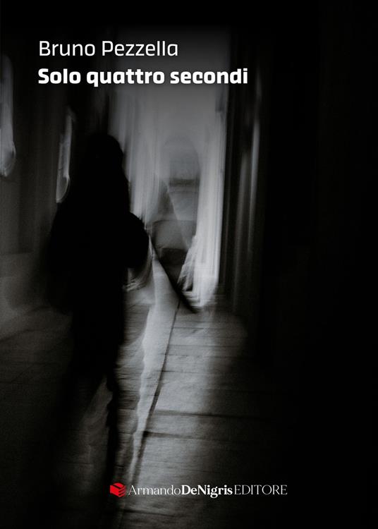 Solo quattro secondi - Bruno Pezzella - copertina