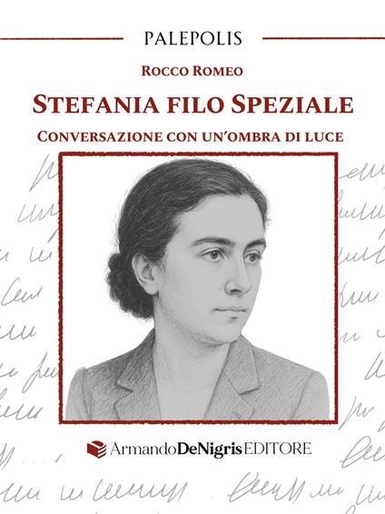 Stefania Filo Speziale. Conversazione con un’ombra di luce - Rocco Romeo - copertina
