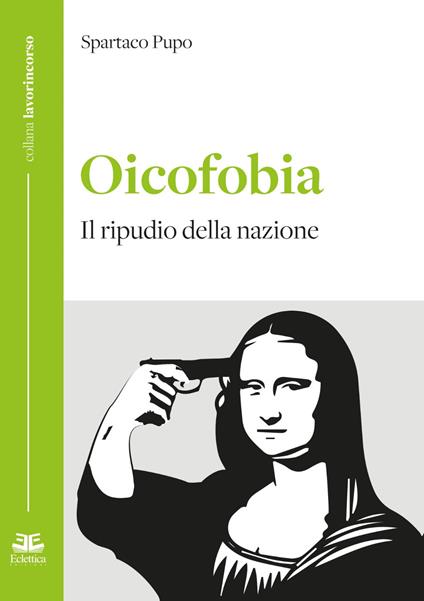 Oicofobia. Il ripudio della nazione - Spartaco Pupo - copertina