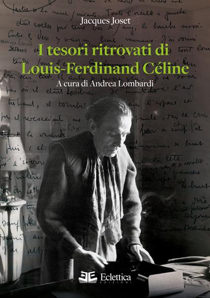 I tesori ritrovati di Louis-Ferdinand Céline - Jacques Joset - copertina