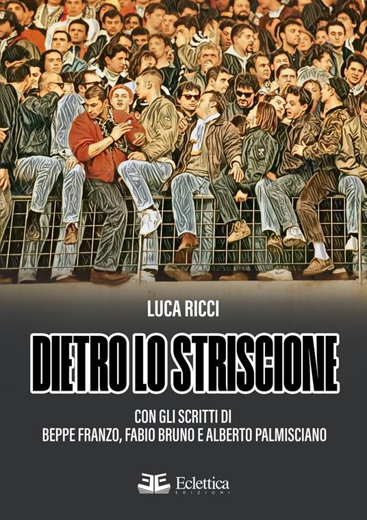Dietro lo striscione - Luca Ricci - copertina