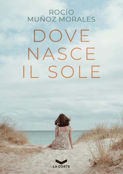 Dove nasce il sole - Rocio Muñoz Morales - copertina