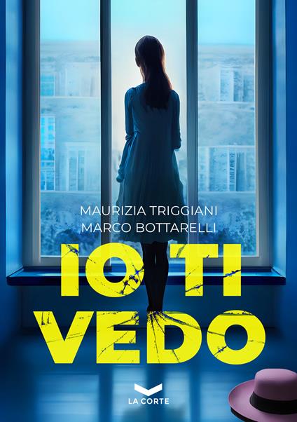 Io ti vedo - Maurizia Triggiani,Marco Bottarelli - copertina
