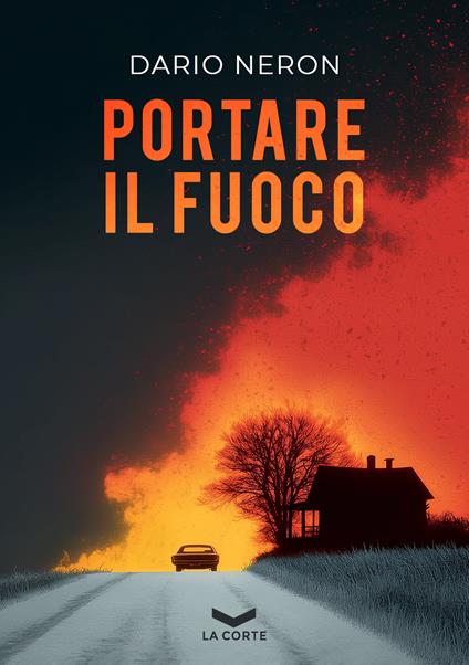 Portare il fuoco - Dario Neron - ebook
