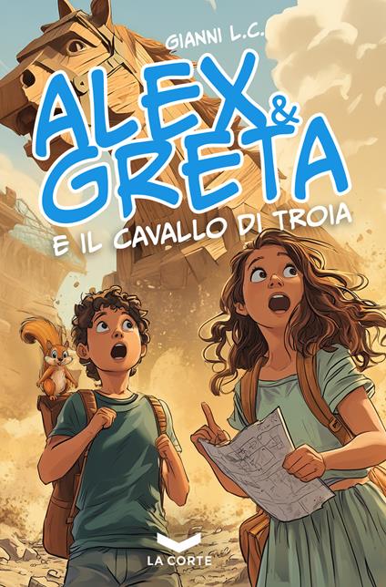 Alex e Greta e il cavallo di Troia - L. C. Gianni - copertina