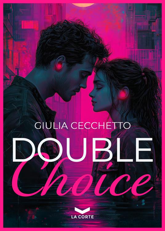 Double choice - Giulia Cecchetto - ebook