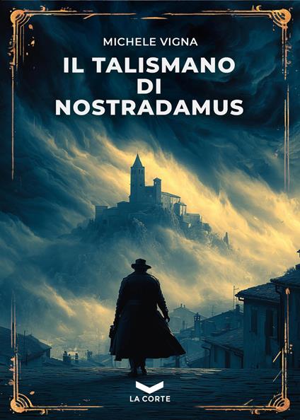 Il talismano di Nostradamus - Michele Vigna - copertina