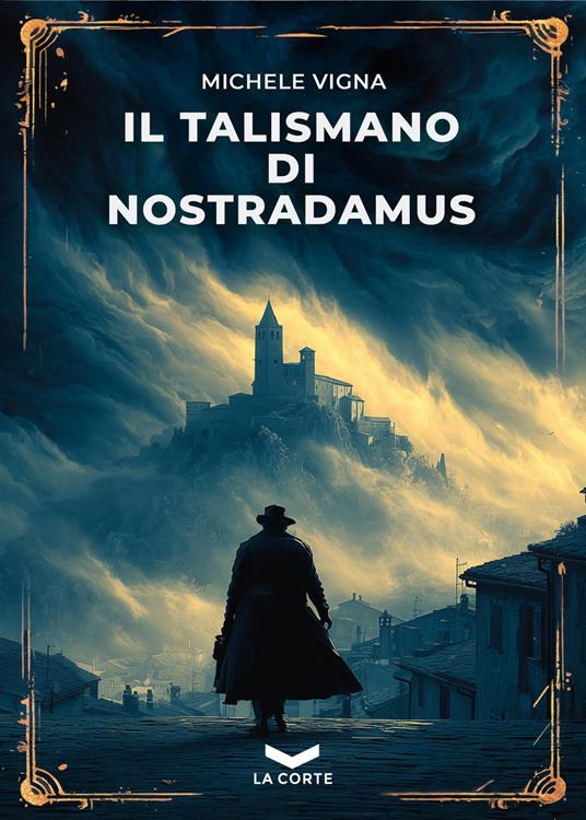 Il talismano di Nostradamus - Michele Vigna - copertina