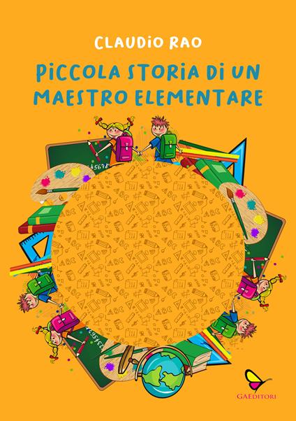 Piccola storia di un maestro elementare. Ediz. illustrata - Claudio Rao - copertina