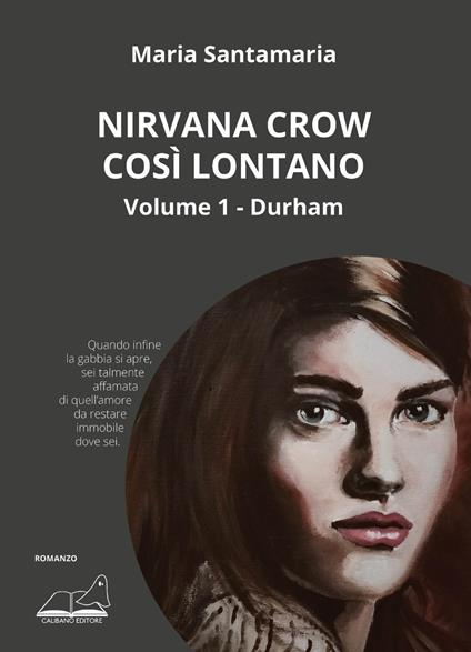 Nirvana Crow. Così lontano.... Vol. 1: Durham - Maria Santamaria - copertina