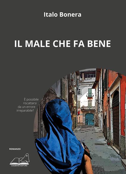 Il male che fa bene - Italo Bonera - copertina