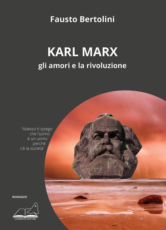 Karl Marx. Gli amori e la rivoluzione - Fausto Bertolini - copertina