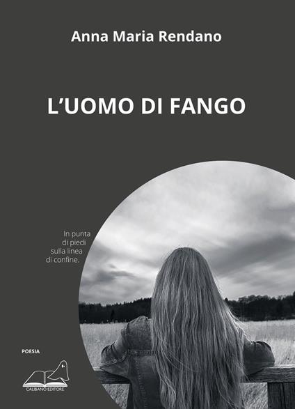 L'uomo di fango - Anna Maria Rendano - copertina