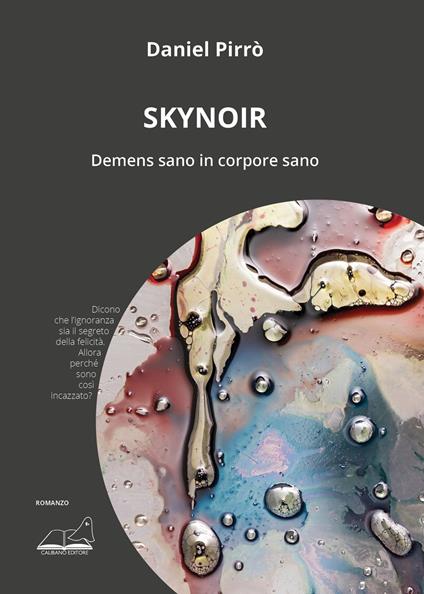Skynoir. Demens sano in corpore sano - Daniel Pirrò - copertina