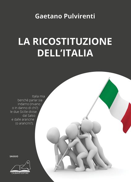 La ricostituzione dell'Italia - Gaetano Pulvirenti - copertina