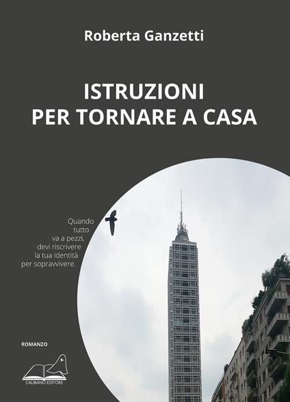 Istruzioni per tornare a casa - Roberta Ganzetti - copertina