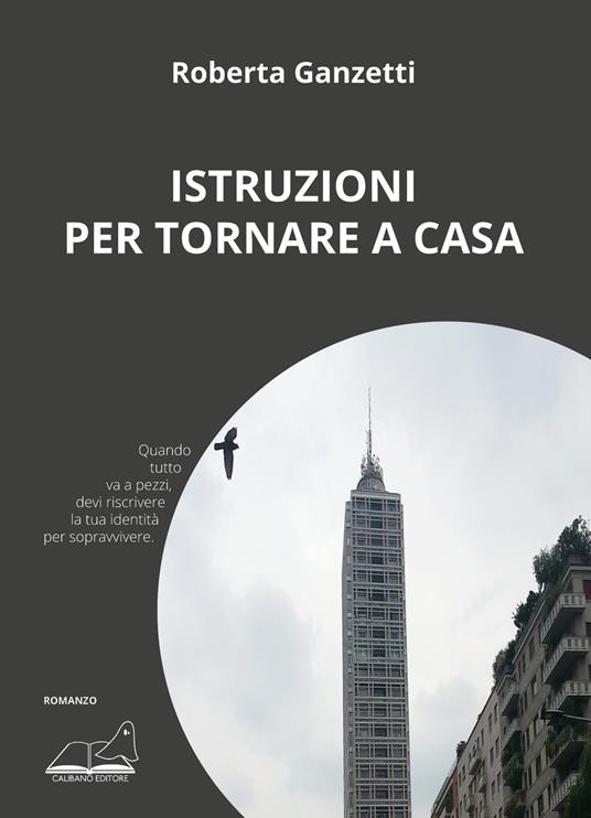 Istruzioni per tornare a casa - Roberta Ganzetti - copertina