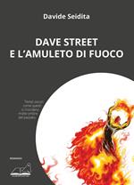 Dave Street e l’amuleto di fuoco