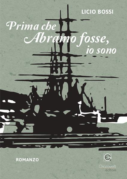 Prima che Abramo fosse, io sono - Licio Bossi - copertina
