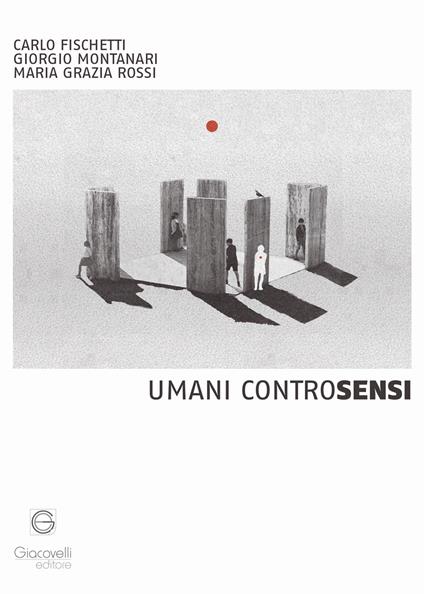 Umani ControSensi - Carlo Fischetti,Giorgio Montanari,Maria Grazia Rossi - copertina