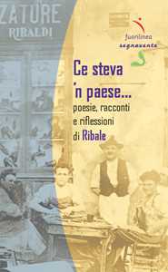 Ce steva 'n paese…. Poesie, racconti e riflessioni di Ribale