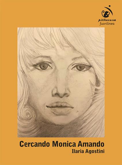 Cercando Monica Amando - Ilaria Agostini - copertina