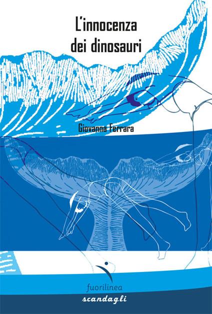 L'innocenza dei dinosauri - Giovanna Ferrara - copertina