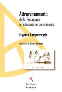 Libro Attraversamenti: dalla pedagogia all’educazione permanente Eugenio Lampascrescia