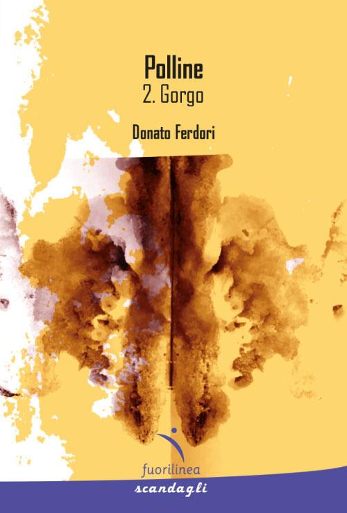Gorgo. Polline. Vol. 2 - Donato Ferdori - copertina