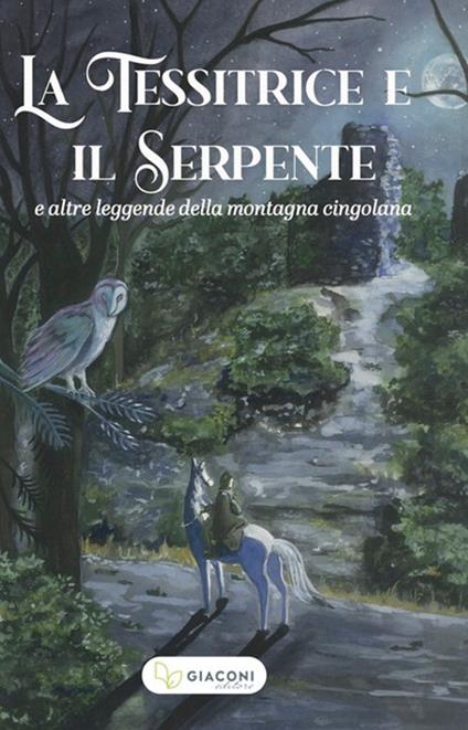La tessitrice e il serpente e altre leggende della montagna cingolana - copertina