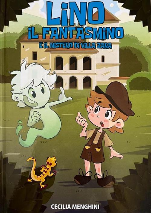 Lino il fantasmino e il mistero di villa Zara - Cecilia Menghini - copertina