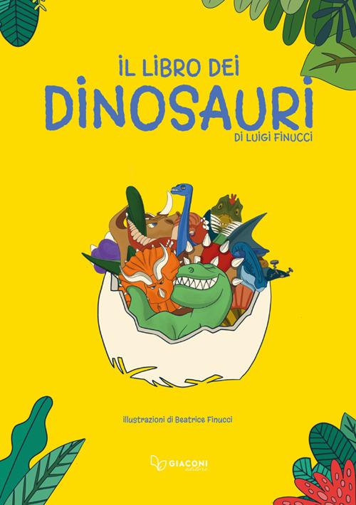 Il libro dei dinosauri - Luigi Finucci - copertina