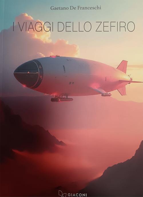 I viaggi dello Zefiro - Gaetano De Franceschi - copertina