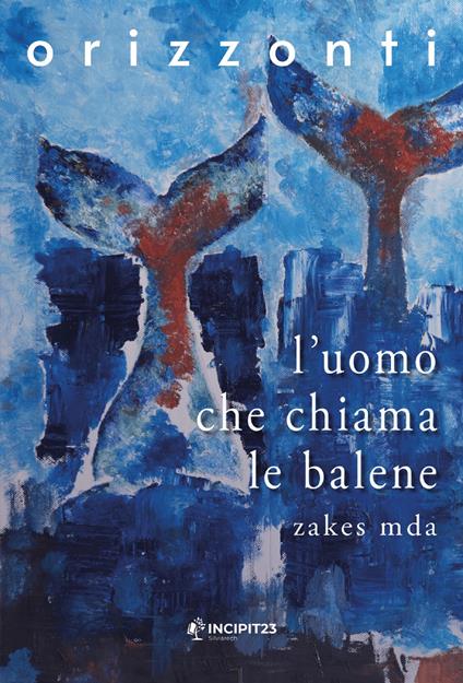 L' uomo che chiama le balene - Zakes Mda,Daniela Marchiotti - ebook