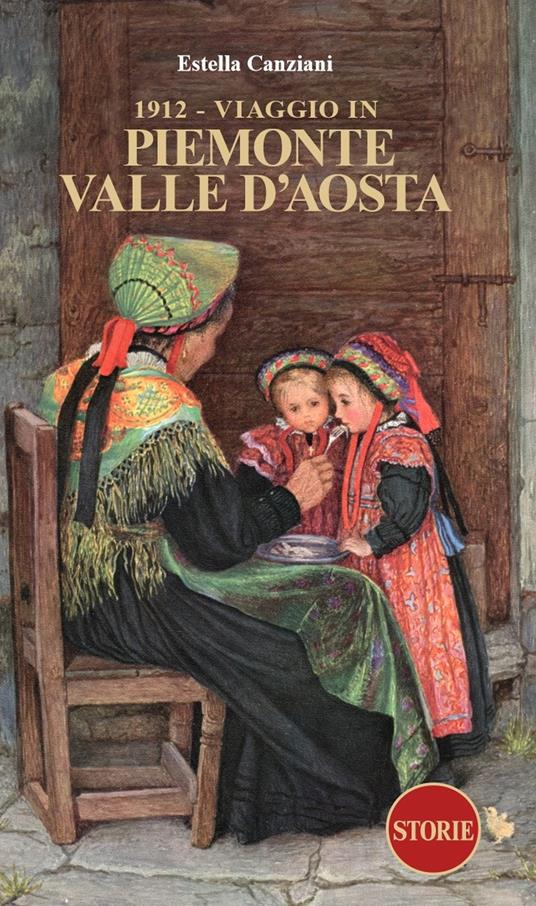 1912. Viaggio in Piemonte e Valle d'Aosta - Estella Canziani - copertina
