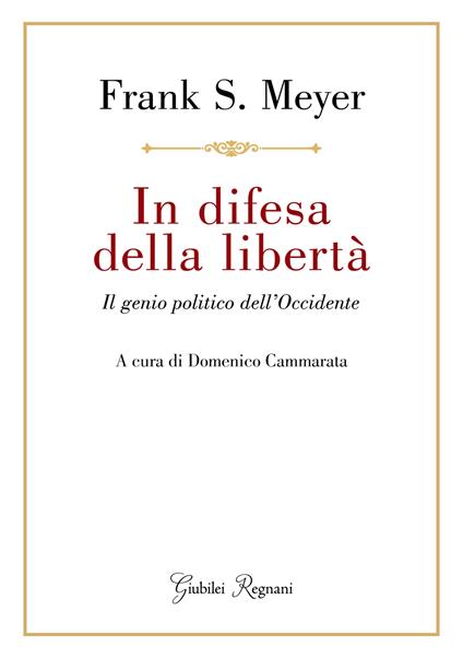 In difesa della libertà - Frank S. Meyer - copertina