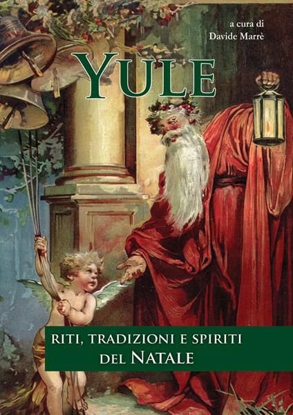Yule. Riti, tradizioni e spiriti del Natale - Alessandro Azzoni,Carlo Cozzi,Ossian D'Ambrosio - copertina
