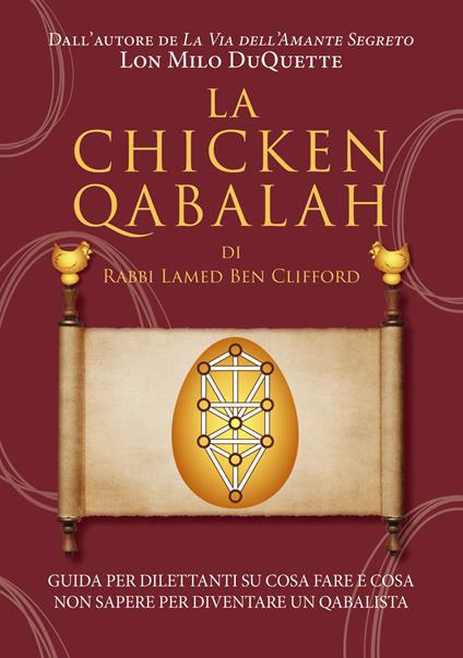 La Chicken Qabalah di Rabbi Lamed Ben Clifford. Guida per dilettanti su cosa fare e cosa non sapere per diventare un cabalista - Lon Milo DuQuette - copertina